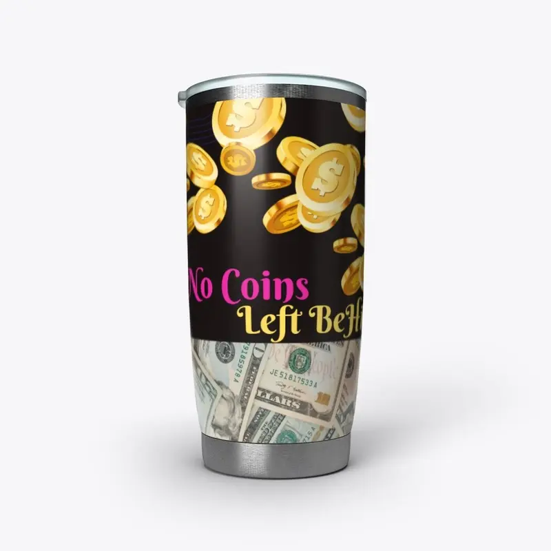 No Coins Left BeHind 